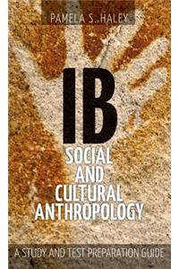 Ib Social and Cultural Anthropology