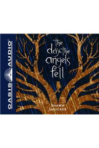 The Day the Angels Fell (Library Edition)