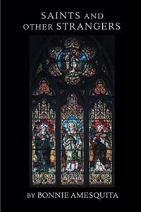 Saints and Other Strangers
