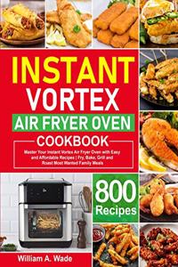 Instant Vortex Air Fryer Oven Cookbook