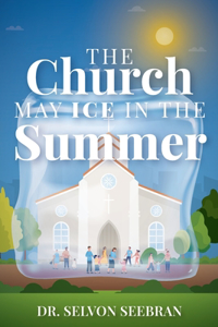 Church May Ice in the Summer
