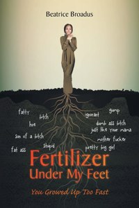 Fertilizer Under My Feet