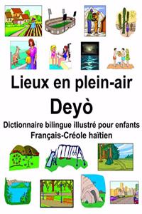 Français-Créole haïtien Lieux en plein-air/Deyò Dictionnaire bilingue illustré pour enfants