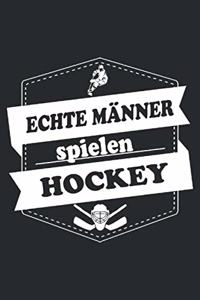 Echte Männer spielen Hockey