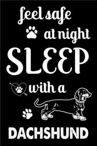 Feel Safe At Night Sleep With a DACHSHUND