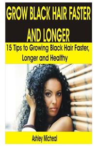 Grow Black Hair Faster and Longer