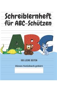 Schreiblernheft für ABC-Schützen: 100 leere Seiten