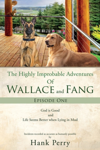 Highly Improbable Adventures Of Wallace and Fang