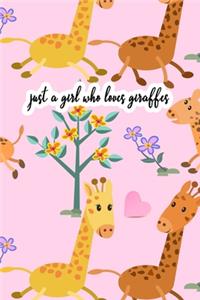 Just A Girl Who Loves Giraffes