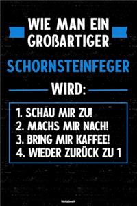 Wie man ein großartiger Schornsteinfeger wird