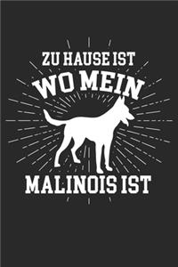 Zu Hause ist wo mein Malinois ist