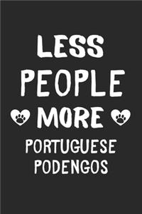 Less People More Portuguese Podengos