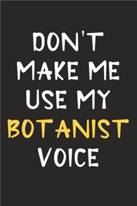 Don't Make Me Use My Botanist Voice
