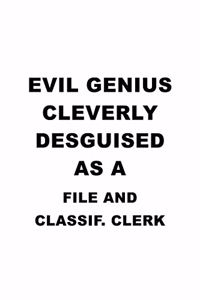 Evil Genius Cleverly Desguised As A File And Classif. Clerk