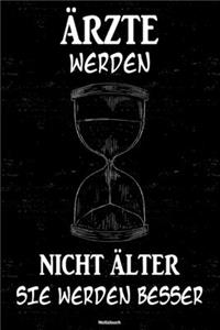 Ärzte werden nicht älter sie werden besser Notizbuch