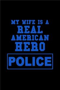 My wife is a real American hero police