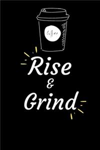 Rise and Grind