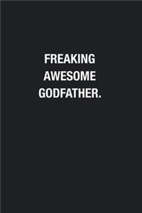 Freaking Awesome Godfather.