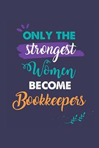 Only the Strongest Women Become Bookkeepers