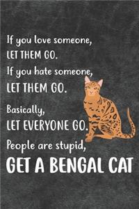 Get A Bengal Cat Notebook Journal