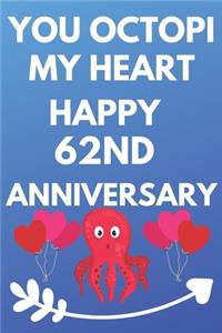 You Octopi My Heart Happy 62nd Anniversary