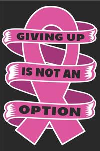 Giving up is not an option