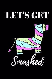 Let's Get Smashed - Bachelorette Journal