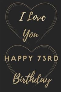 I Love You Happy 73rd Birthday