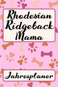 RHODESIAN RIDGEBACK MAMA Jahresplaner