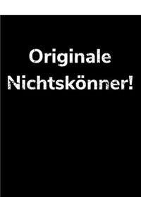 Originale Nichtskönner!