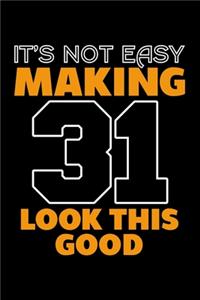 It's Not Easy Making 31 Look This Good