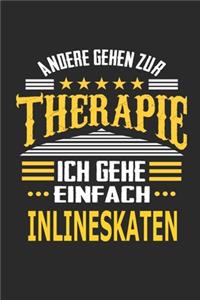 Andere gehen zur Therapie Ich gehe einfach Inlineskaten