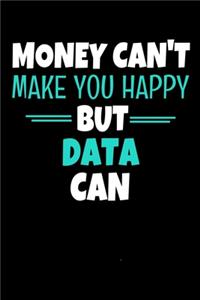 Money Can't Make You Happy But Data Can