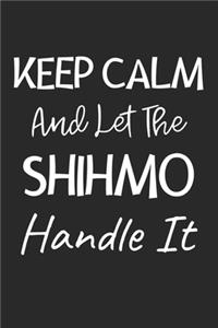 Keep Calm And Let The ShihMo Handle It