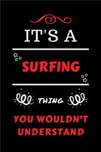 It's A Surfing Thing You Wouldn't Understand