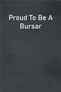 Proud To Be A Bursar