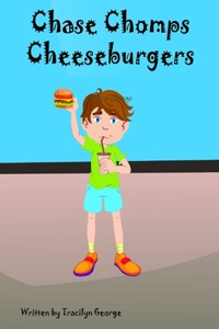 Chase Chomps Cheeseburgers