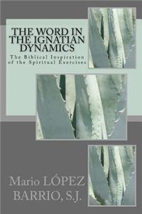 The Word in the Ignatian Dynamics