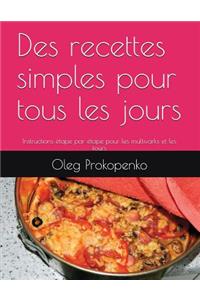 Des recettes simples pour tous les jours