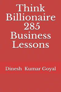 Think Billionaire 285 Business Lessons