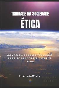 Trindade Na Sociedade Ética