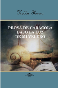 Prosa de caracola bajo la luz de mi velero