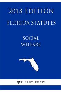 Florida Statutes - Social Welfare (2018 Edition)