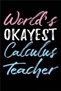 World's Okayest Calculus Teacher