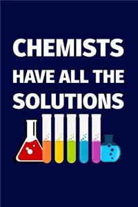 Chemists Have All The Solutions