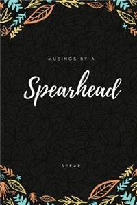 Musings by a Spearhead