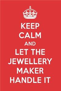 Keep Calm and Let the Jewellery Maker Handle It: The Jewellery Maker Designer Notebook