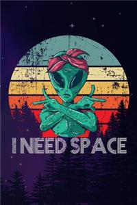 I Need Space