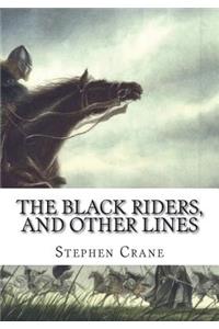 The Black Riders, and Other Lines