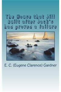 The House that Jill Built after Jack's had proved a failure